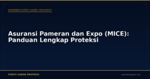 Asuransi Pameran dan Expo (MICE): Panduan Lengkap Proteksi - Asuransi Event & Specialty | Fortis Garda Proteksi