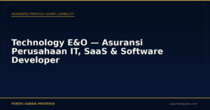 Technology E&O — Asuransi Perusahaan IT, SaaS & Software Developer - Asuransi Profesi & Liability | Fortis Garda Proteksi