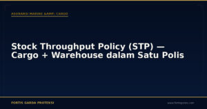 Stock Throughput Policy (STP) — Cargo + Warehouse dalam Satu Polis - Asuransi Marine & Cargo | Fortis Garda Proteksi