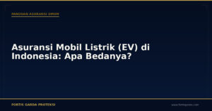 Asuransi Mobil Listrik (EV) di Indonesia: Apa Bedanya? - Panduan Asuransi Umum | Fortis Garda Proteksi