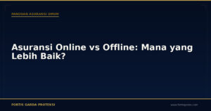 Asuransi Online vs Offline: Mana yang Lebih Baik? - Panduan Asuransi Umum | Fortis Garda Proteksi